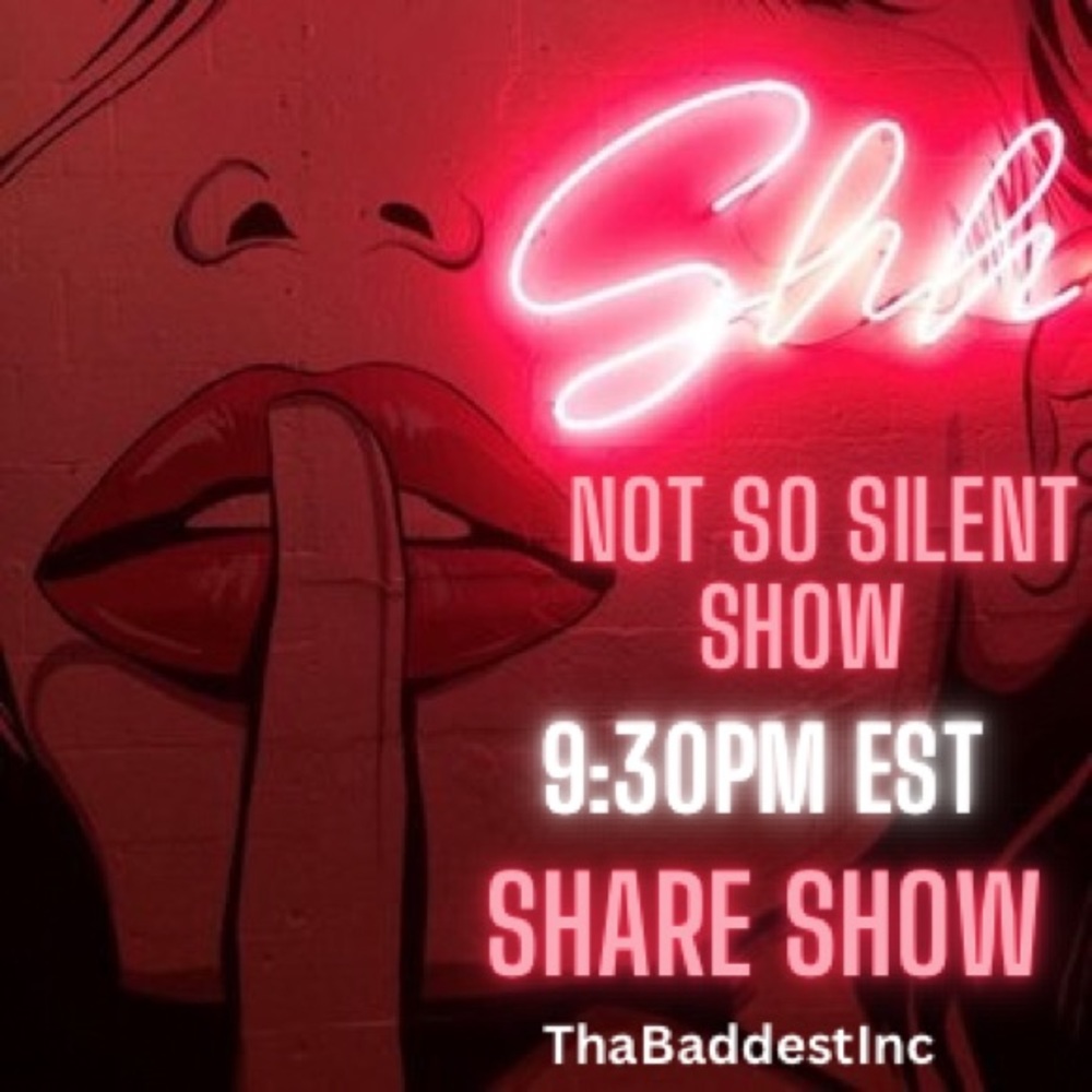 🤫🚨NOT SO SILENT SHARE SHOW🚨🤫